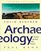 Archaeology: Theories, Methods and Practice