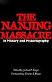 The Nanjing Massacre in History and Historiography (Asia: Local Studies / Global Themes)