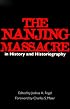 The Nanjing Massacre in History and Historiography (Asia: Local Studies/Global Themes)