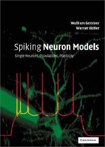 Spiking Neuron Models: Single Neurons, Populations, Plasticity