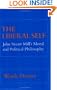 The Liberal Self: John Stuart Mill's Moral and Political Theory (Cornell Paperbacks)
