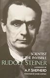 Review Inner Traditions Bear and Company  / Rudolf Steiner: Scientist of the Invisible