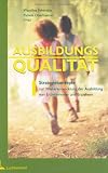 Ausbildungsqualit&auml;t: Strategiekonzepte zur Weiterbildung der Ausbildung von Erzieherinnen und Erziehern - 
