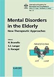 Mental Disorders in the Elderly: New Therapeutic Approaches Mental Disorders in the Elderly: New Therapeutic Approaches