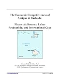 The Economic Competitiveness of Antigua & Barbuda: Financials Returns, Labor Productivity and International Gaps