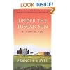 Under The Tuscan Sun: At Home in Italy