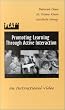 Promoting Learning Through Active Interaction: an Instructional Video [VHS]