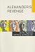 Alexander's Revenge: Hellenistic Culture Through the Centuries