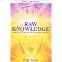 Raw Knowledge: Enhance the Powers of the Mind, Body and Soul