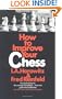 How to Improve Your Chess (Primary)