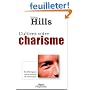 Cultivez votre charisme : Et d�veloppez votre pouvoir de conviction