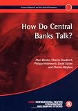 How Do Central Banks Talk? (Geneva Reports on the World Economy)