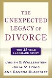The Unexpected Legacy of Divorce: The 25 Year Landmark Study