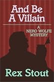 And Be a Villain (Crime Line) (Crime Line)