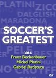 Soccer`s Greatest - Volume 5 - Franz Beckenbauer/Michel Platini/Gabriel Batistuta