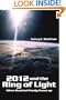 2012 and the Ring of Light: When Mankind Finally Grows up