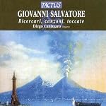 Giovanni Salvatore: Ricercari, canzoni, toccate