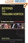 Beyond the Trauma Vortex: The Media's Role in Healing Fear, Terror, and Violence