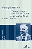 Georges Pompidou, directeur de cabinet du général de Gaulle : juin 1958-janvier 1959