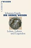 Die sieben Weisen: Leben, Lehren und Legenden - Johannes Engels