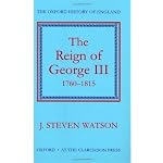 The Reign of George III, 1760-1815 (Oxford History of England Series) book cover