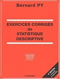 Exercices corrig�s de statistique descriptive : Probl�mes, exercices et QCM