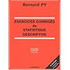 Exercices corrig�s de statistique descriptive : Probl�mes, exercices et QCM