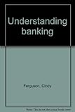 Understanding banking
