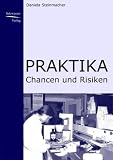 Praktika - Chancen und Risiken