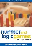 Number and Logic Games for Preschoolers: 150 Brain-Boosting Activities (Hamlyn Health & Well Being S.)