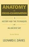 Anatomy of Cross-Examination