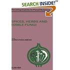 Spices, Herbs and Edible Fungi (Developments in Food Science) by Food Science