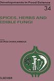 Review Elsevier Science  / Spices, Herbs and Edible Fungi (Developments in Food Science)