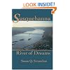 Susquehanna, River of Dreams
