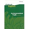 EinFach Englisch Unterrichtsmodelle. Unterrichtsmodelle f�r die Schulpraxis: An Inconvenient Truth. EinFach Englisch Unterrichtsmodelle