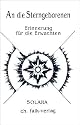 An die Sterngeborenen. Erinnerung für die Erwachten