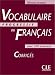 Vocabulaire progressif du français, niveau avancé : Corrigés
