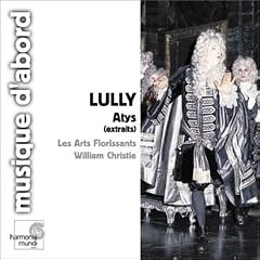 Lully : Atys, extraits ( coll. Musique d'abord )