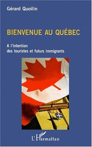 Bienvenue au quebec a l'intention des touristes