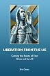 Liberation from the Lie: Cutting the Roots of Fear Once and for All