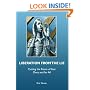 Liberation from the Lie: Cutting the Roots of Fear Once and for All