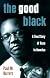 The Good Black