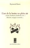 Revue Jean-Paul Rocher  / L'art de la braise en plein air : Braai, barbacot, barbecue, etc.