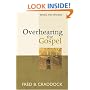 Overhearing the Gospel