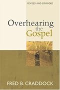 Overhearing the Gospel
