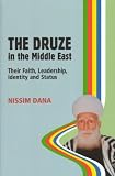 The Druze in the Middle East: Their Faith, Leadership, Identity and Status