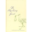 The Baby Naming Journal By Chronicle Books Llc Staff, Pamela Redmond, Linda Rosenkrantz,  And Pamela Redmond Satran (hardcover - May 15, 2000) - Bargain Price