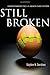Still Broken: Understanding the U.S. Health Care System