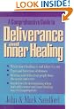 A Comprehensive Guide to Deliverance and Inner Healing