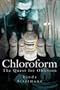 Chloroform: The Quest for Oblivion
